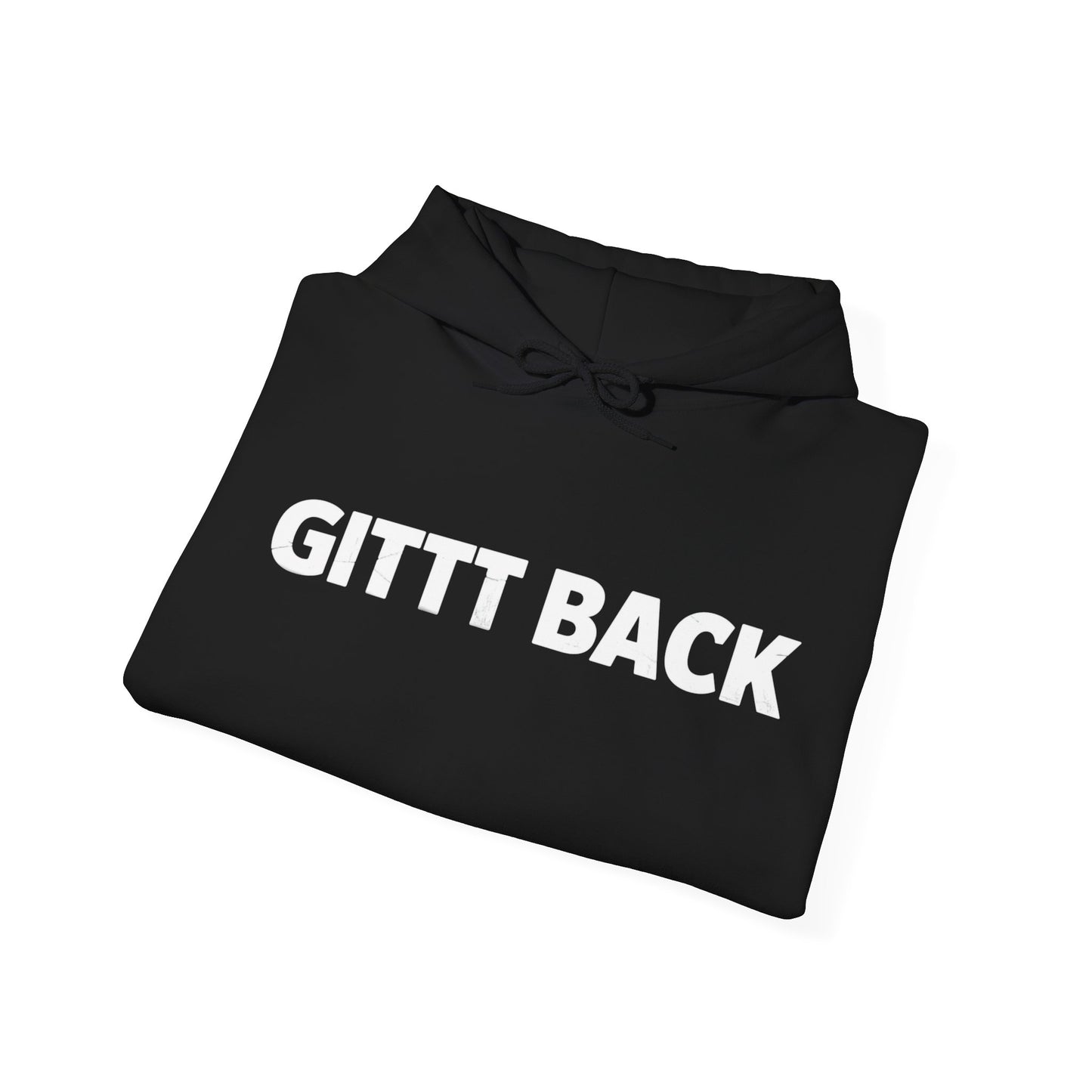 GITT BACK - Unisex Hoodie - Available in All Sizes and Colors