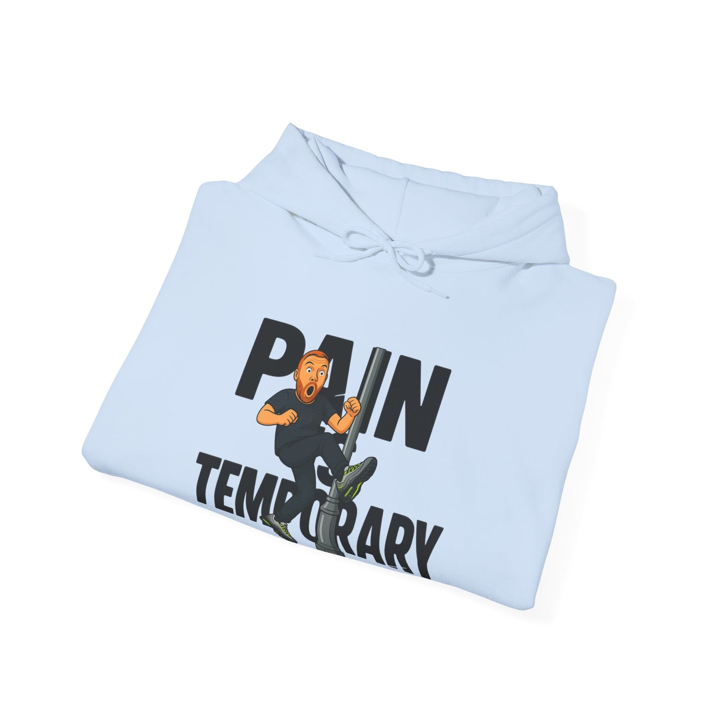 Pain is Temporary - Unisex Hoodie – Available in All Sizes and Colors