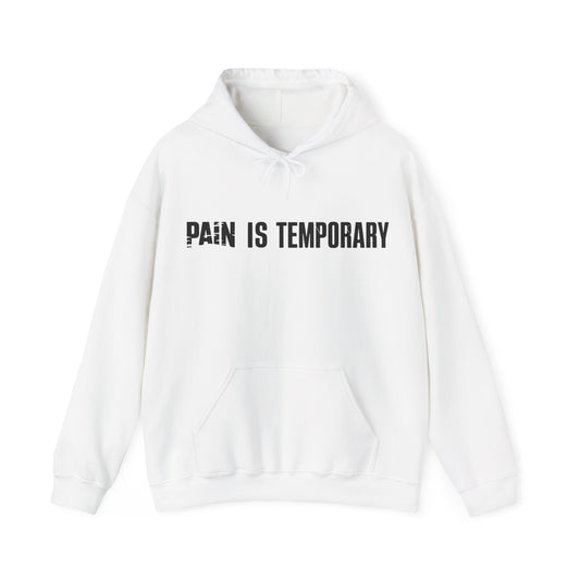 Pain is Temporary - Unisex Hoodie - Available in All Sizes and Colors