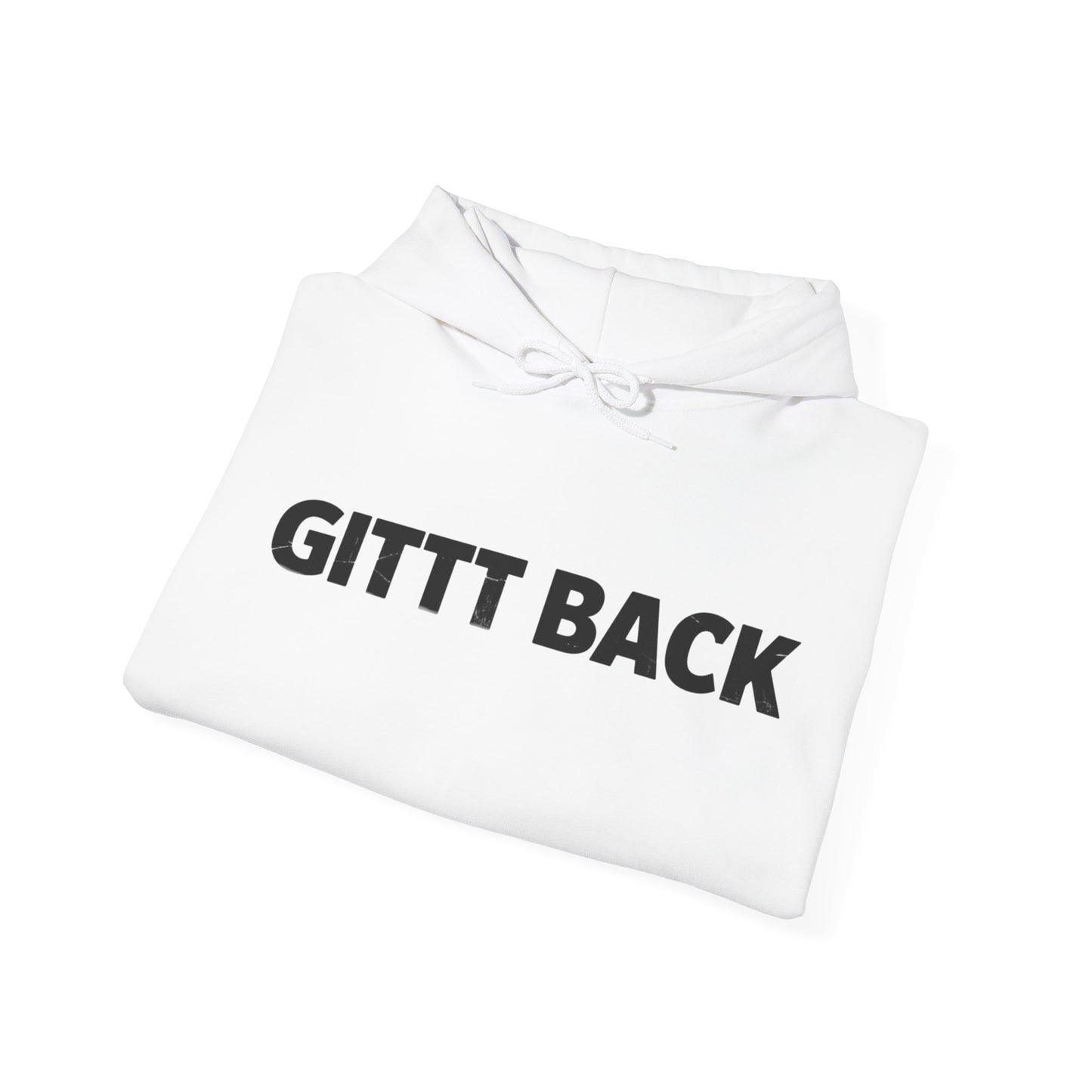 GITT BACK - Unisex Hoodie - Available in All Sizes and Colors