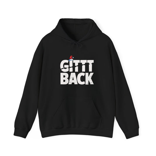 GITTT BACK - Unisex Hoodie - Available in All Sizes and Colors