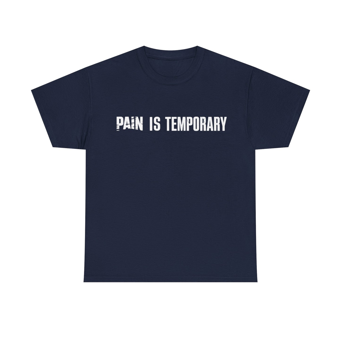 Pain is Temporary - Unisex Heavy Cotton Tee - Available in All Sizes and Colors