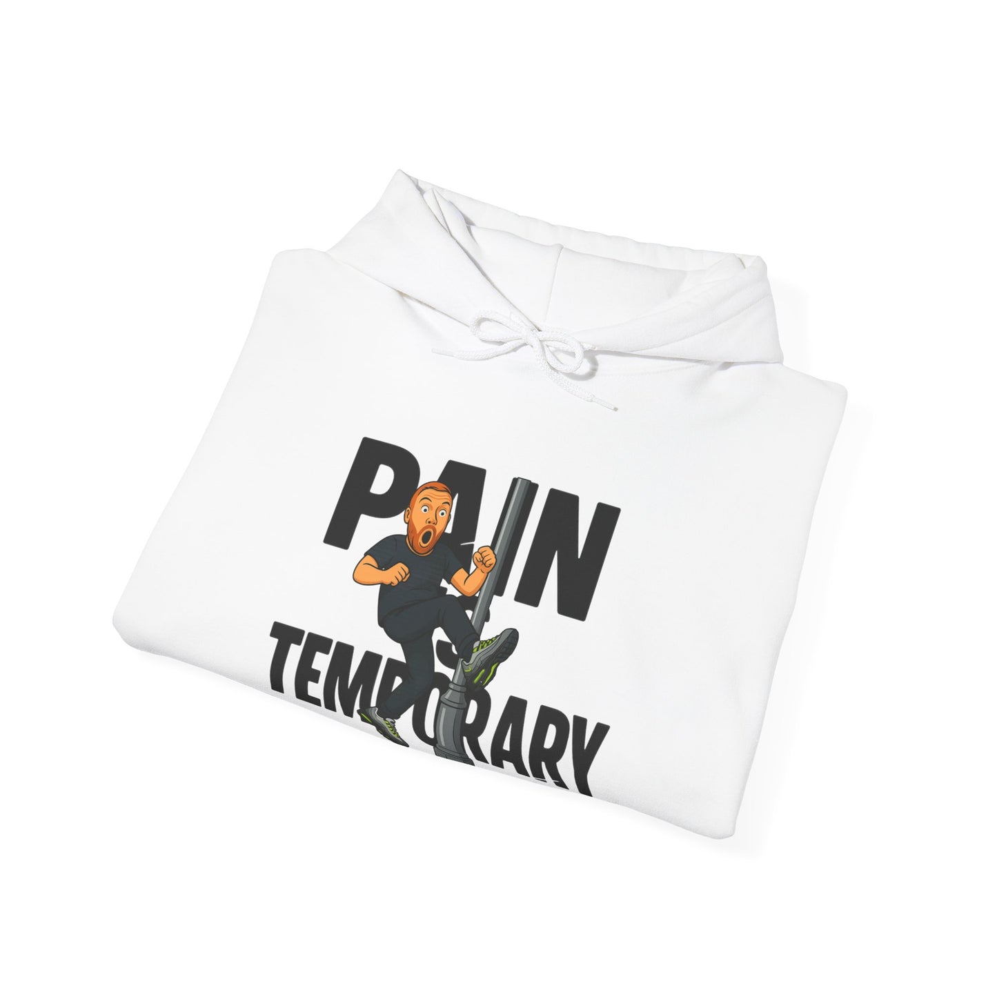 Pain is Temporary - Unisex Hoodie – Available in All Sizes and Colors