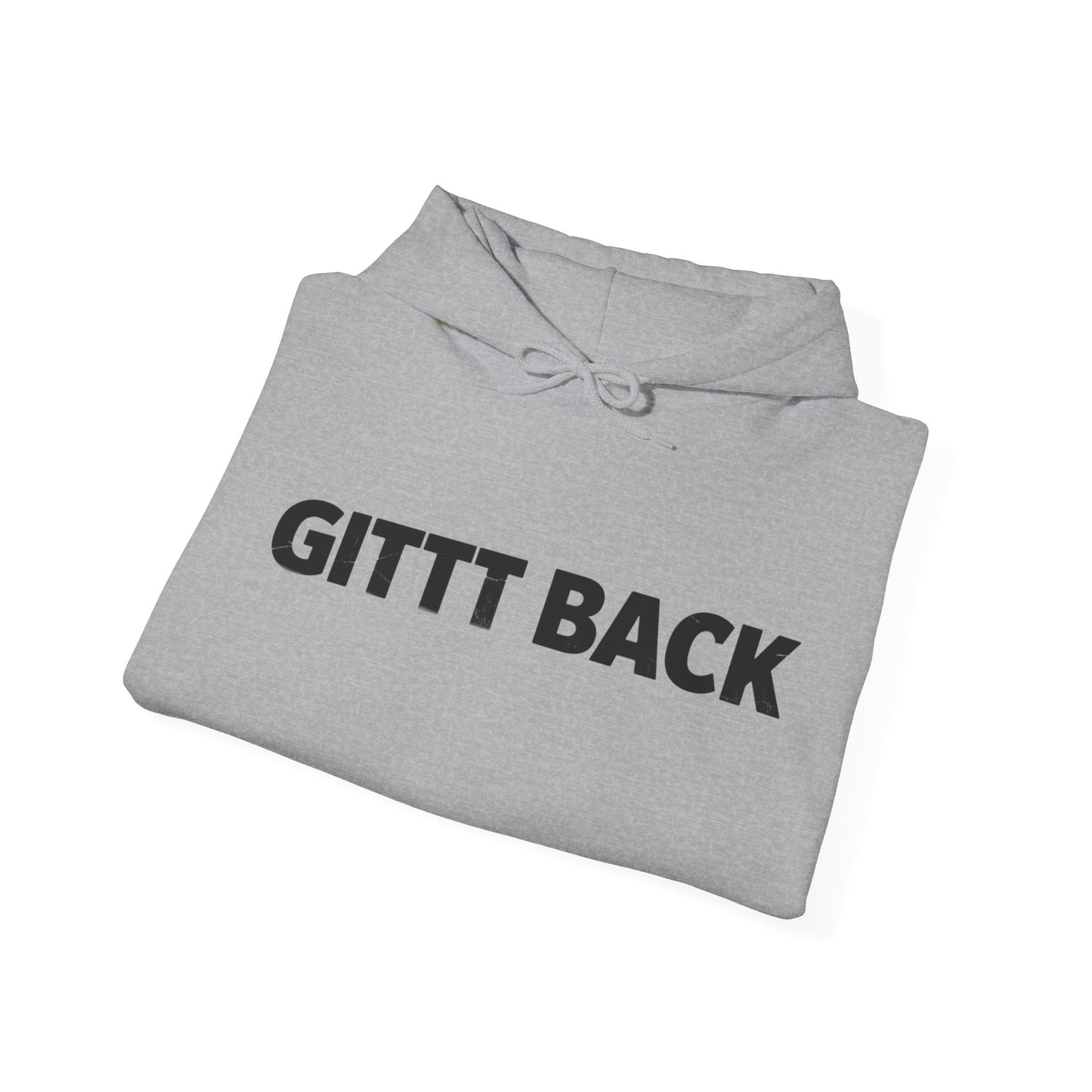 GITT BACK - Unisex Hoodie - Available in All Sizes and Colors