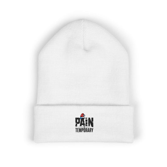 Pain Is Temporary - Embroidered Cuffed Beanie — Motivational Knit Hat