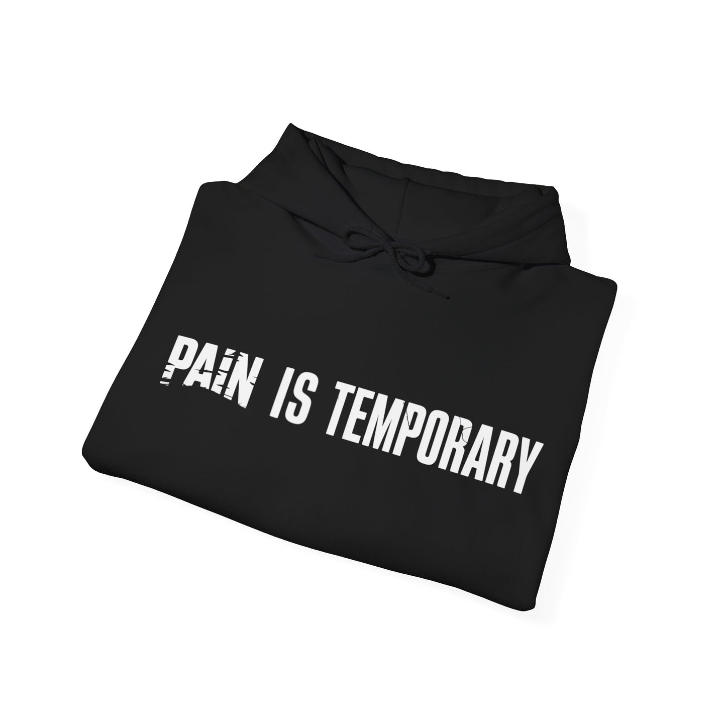 Pain is Temporary - Unisex Hoodie - Available in All Sizes and Colors