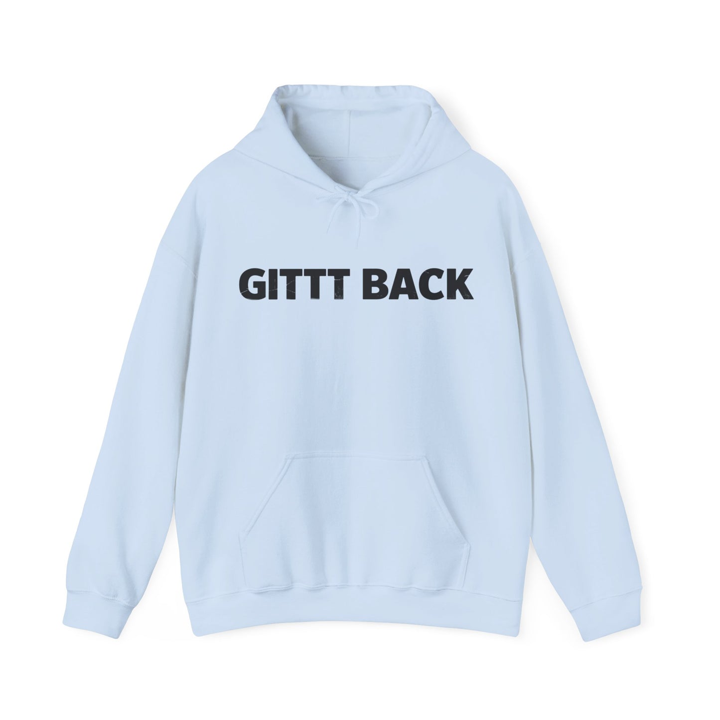 GITT BACK - Unisex Hoodie - Available in All Sizes and Colors