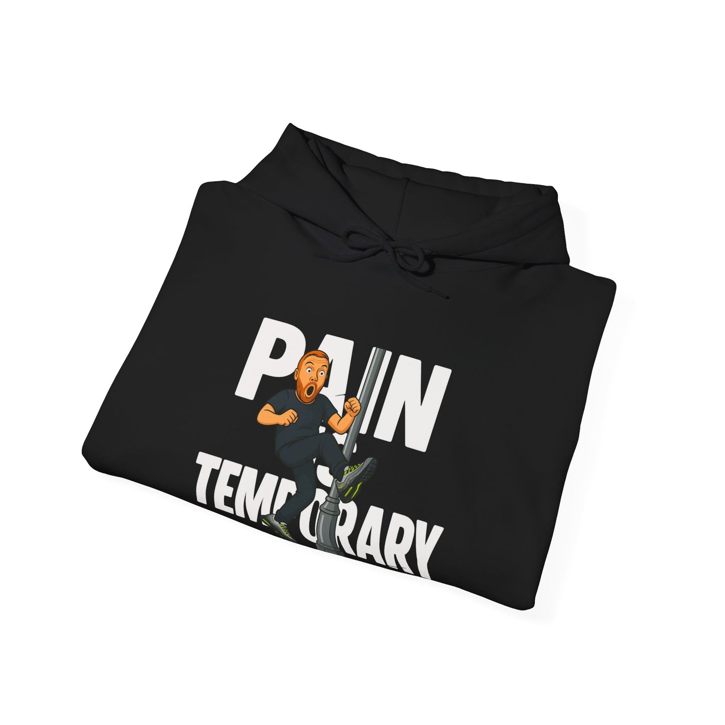 Pain is Temporary - Unisex Hoodie – Available in All Sizes and Colors