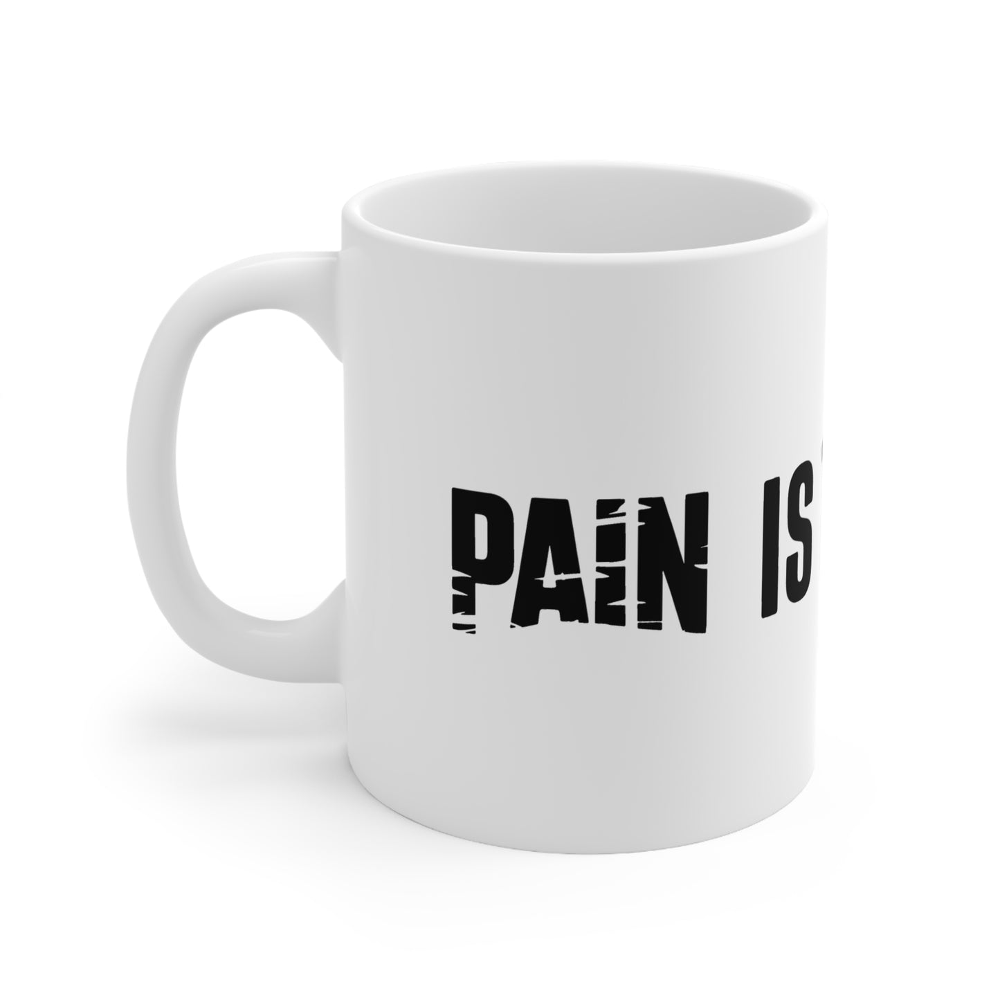 Pain is Temporary - Inspirational Coffee Mugs