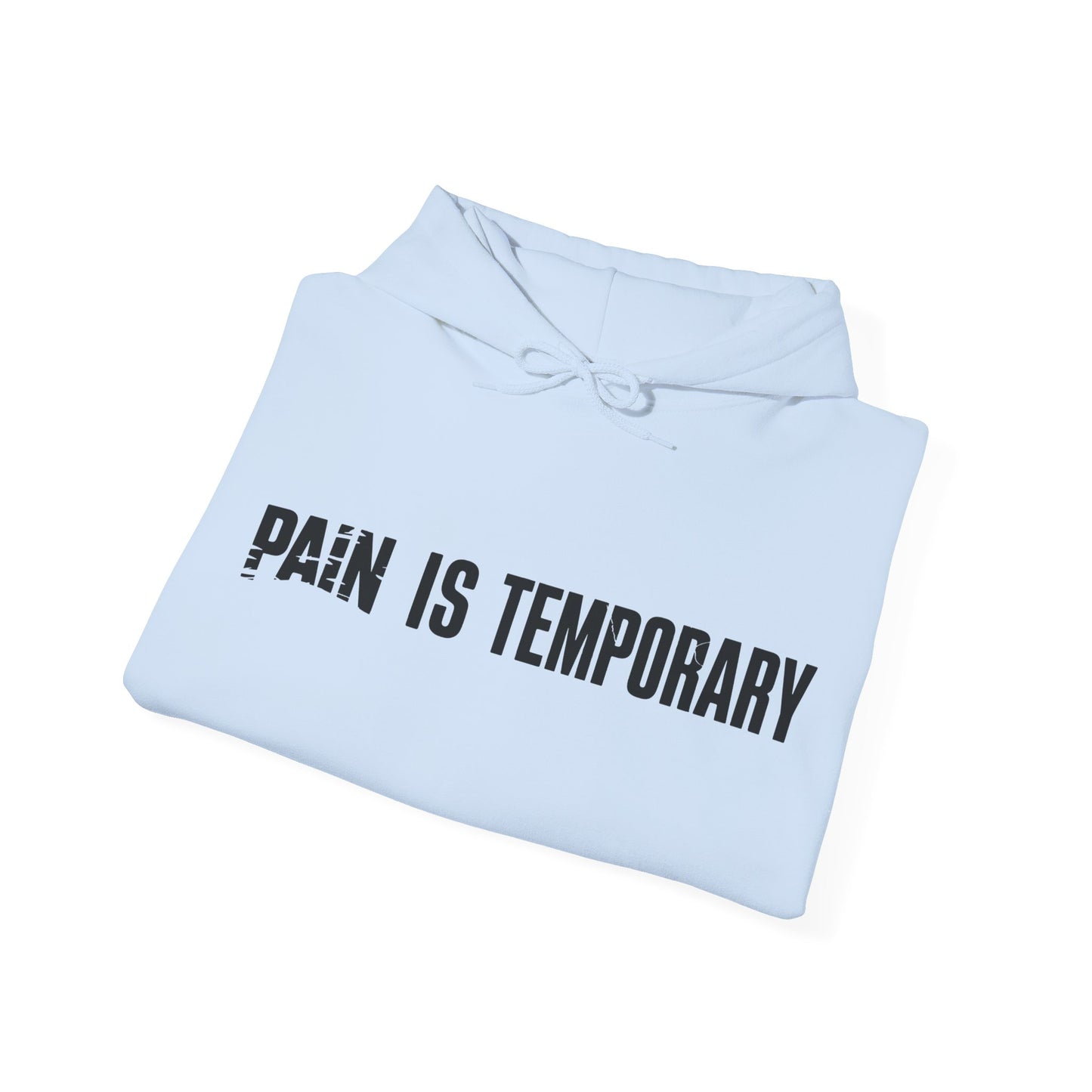 Pain is Temporary - Unisex Hoodie - Available in All Sizes and Colors