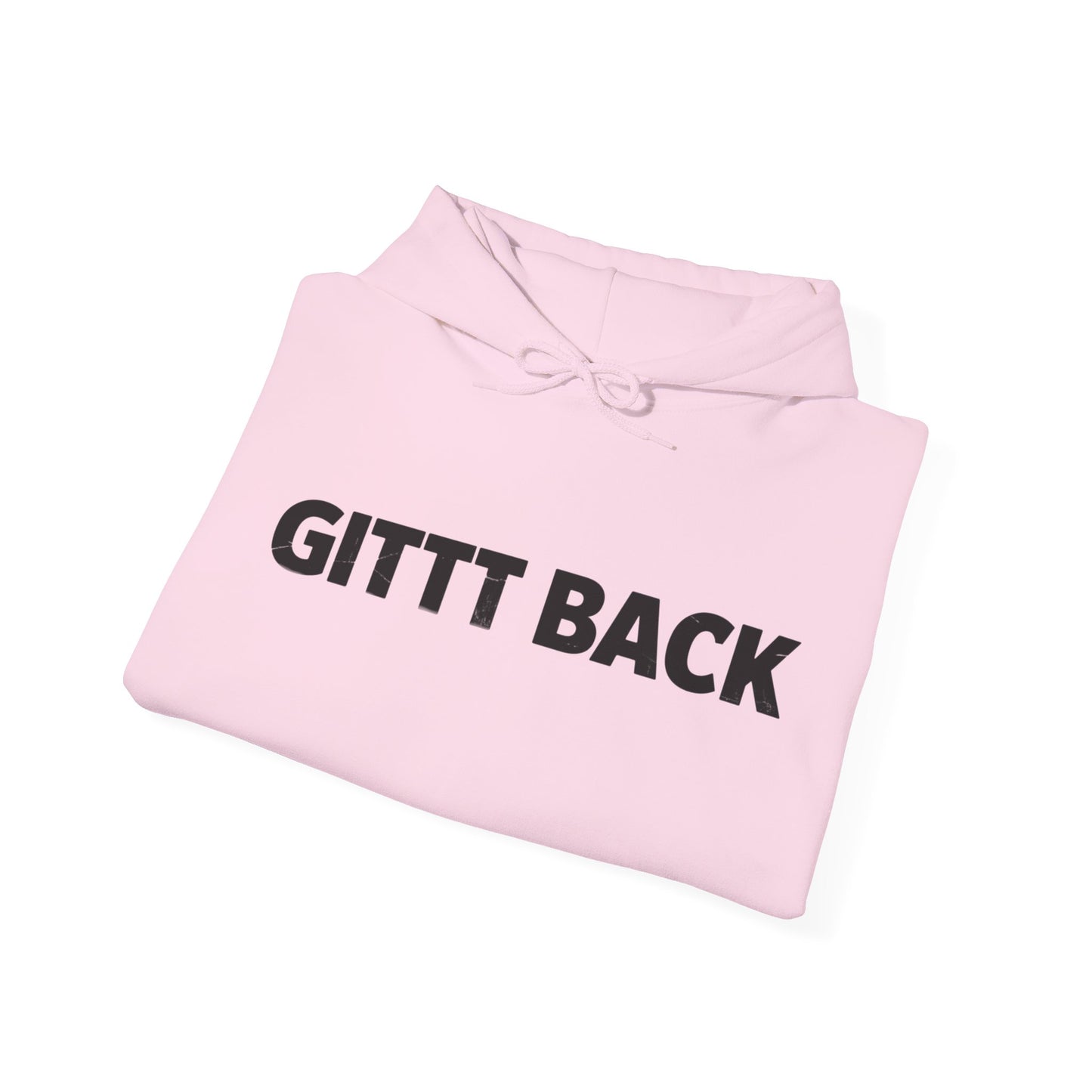 GITT BACK - Unisex Hoodie - Available in All Sizes and Colors