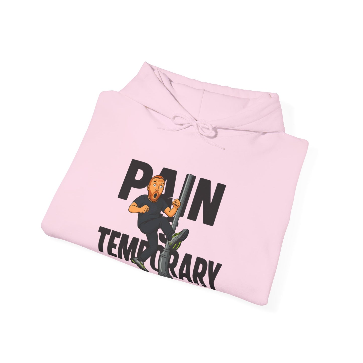 Pain is Temporary - Unisex Hoodie – Available in All Sizes and Colors