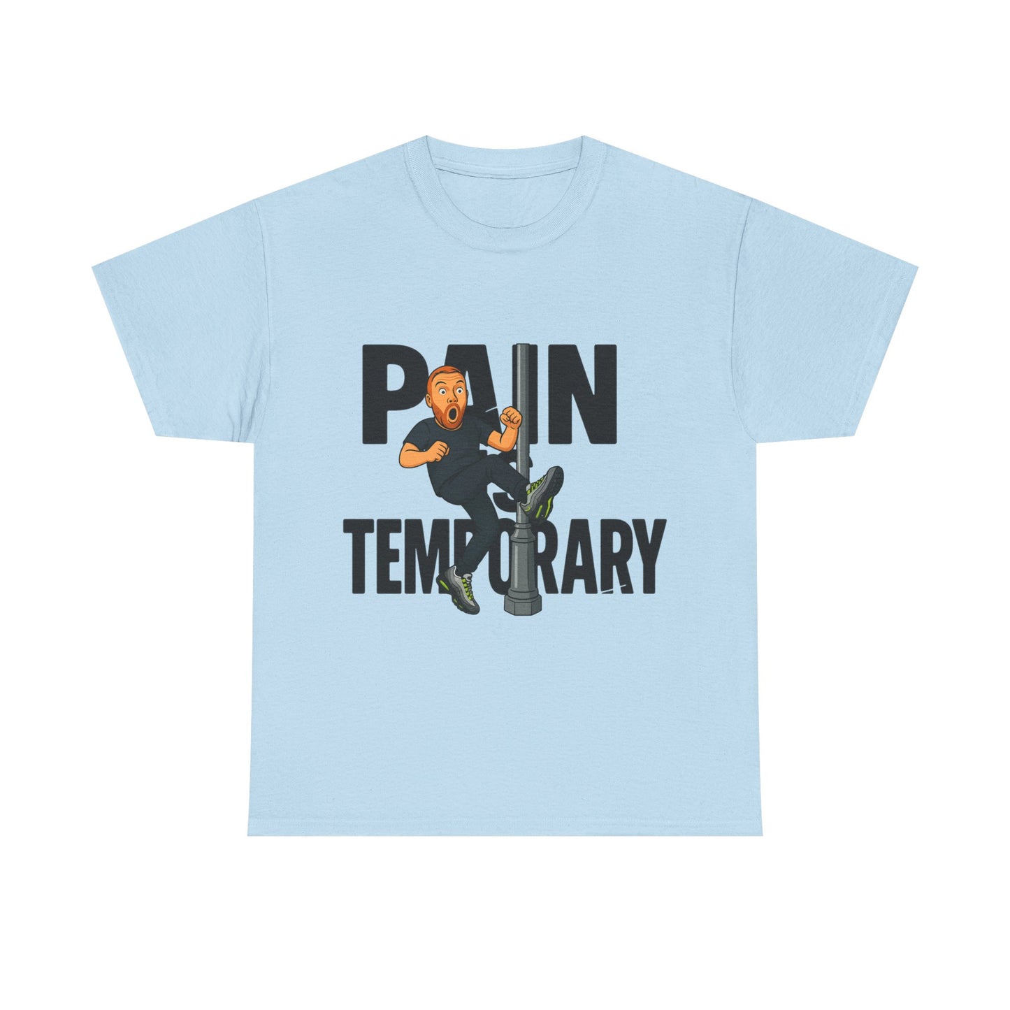 Pain is Temporary - Unisex Heavy Cotton Tee - Available in All Sizes and Colors