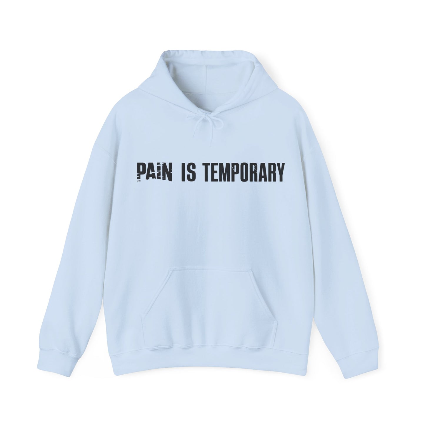 Pain is Temporary - Unisex Hoodie - Available in All Sizes and Colors