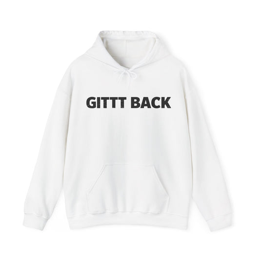 GITT BACK - Unisex Hoodie - Available in All Sizes and Colors