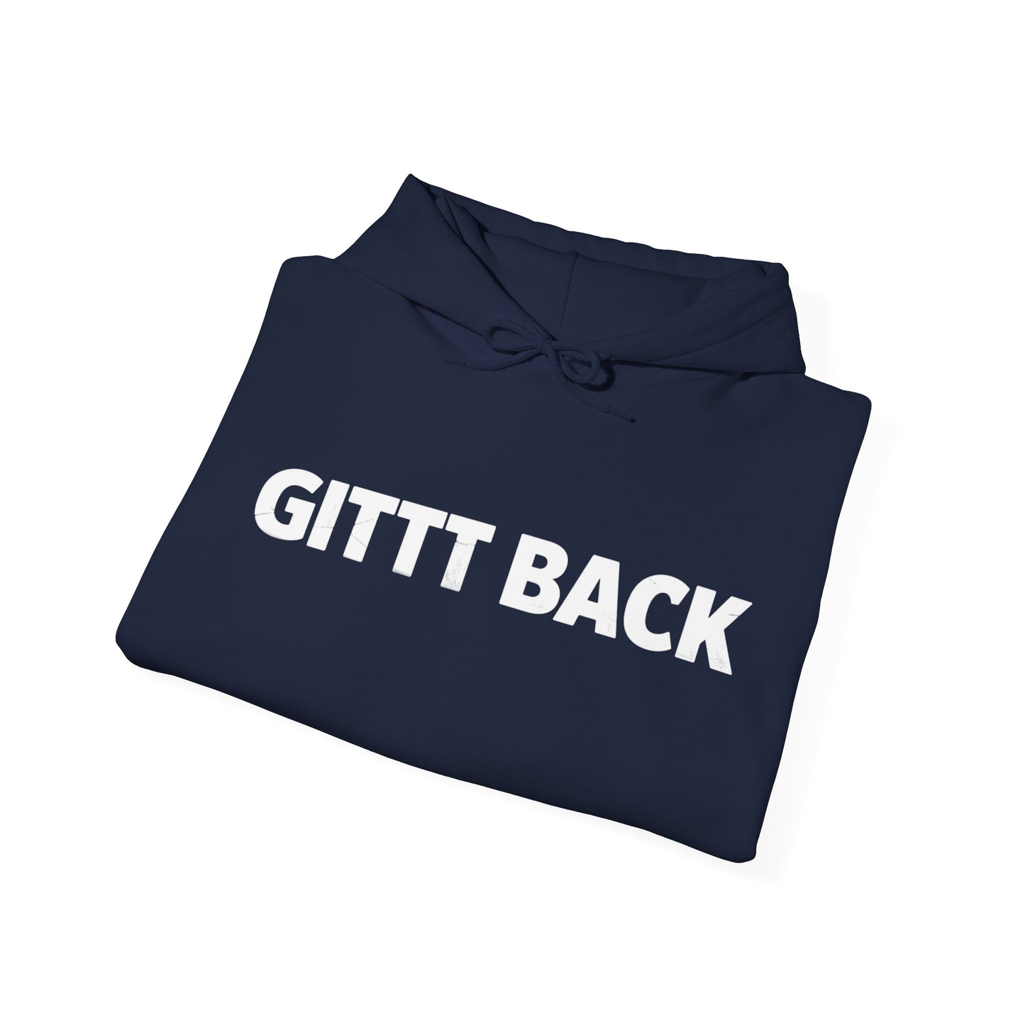 GITT BACK - Unisex Hoodie - Available in All Sizes and Colors