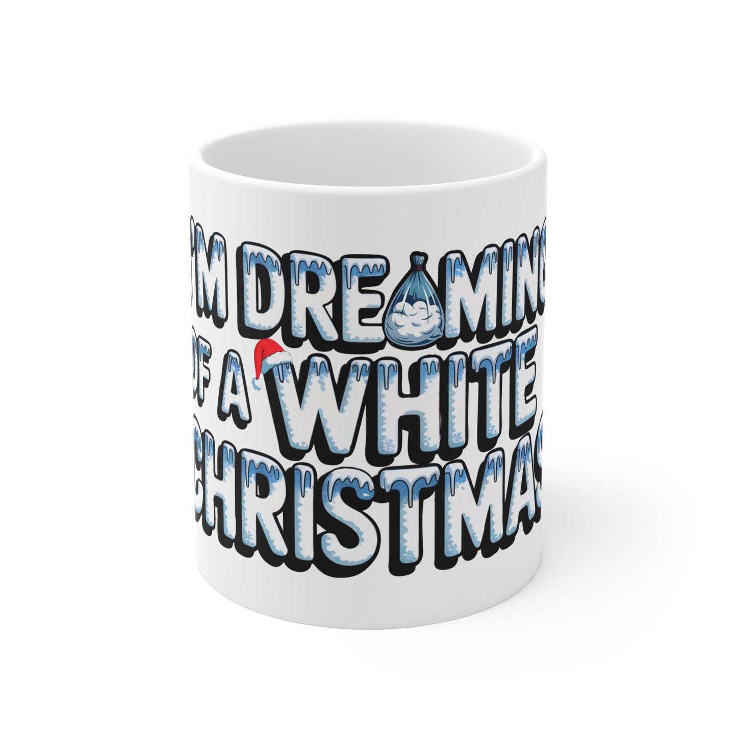 White Christmas Dream - Inspirational Coffee Mugs, Motivational Ceramic Cups for Office, Gifts for Friends, Self-Improvement, 11oz and 15oz