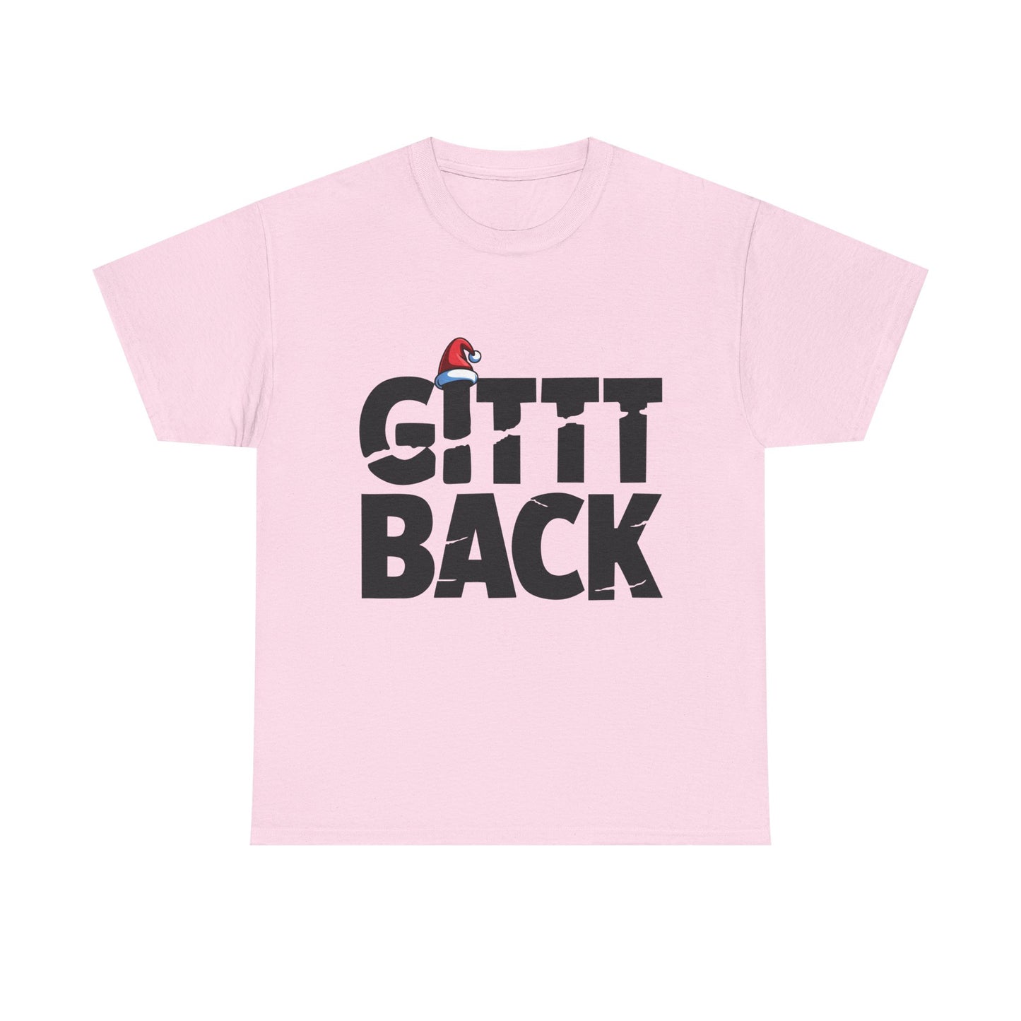 GITT BACK - Unisex Heavy Cotton Tee - Available in All Sizes and Colors