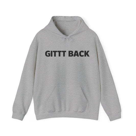 GITT BACK - Unisex Hoodie - Available in All Sizes and Colors