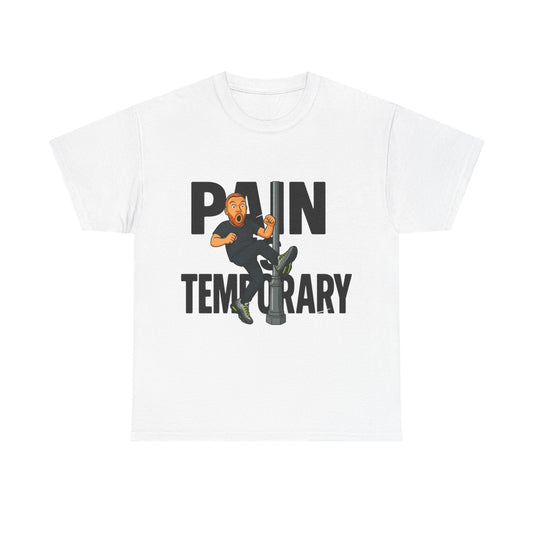 Pain is Temporary - Unisex Heavy Cotton Tee - Available in All Sizes and Colors