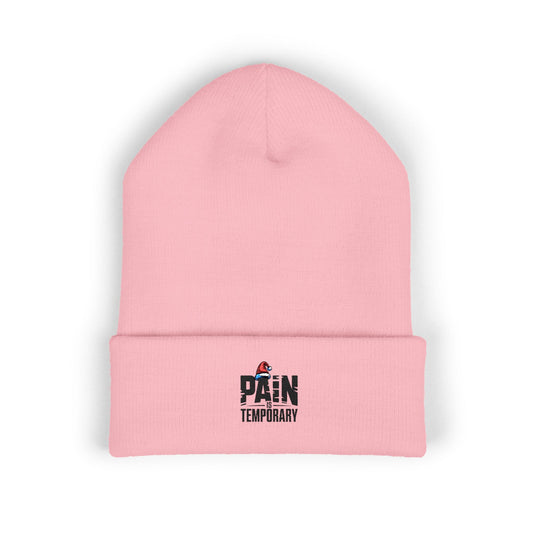 Pain Is Temporary - Embroidered Cuffed Beanie — Motivational Knit Hat
