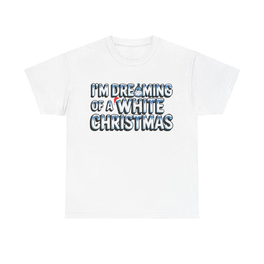 White Christmas Dream - Unisex Heavy Cotton Tee - Available in All Sizes and Colors