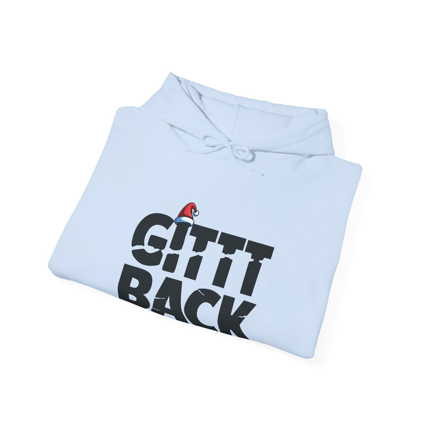 GITTT BACK - Unisex Hoodie - Available in All Sizes and Colors