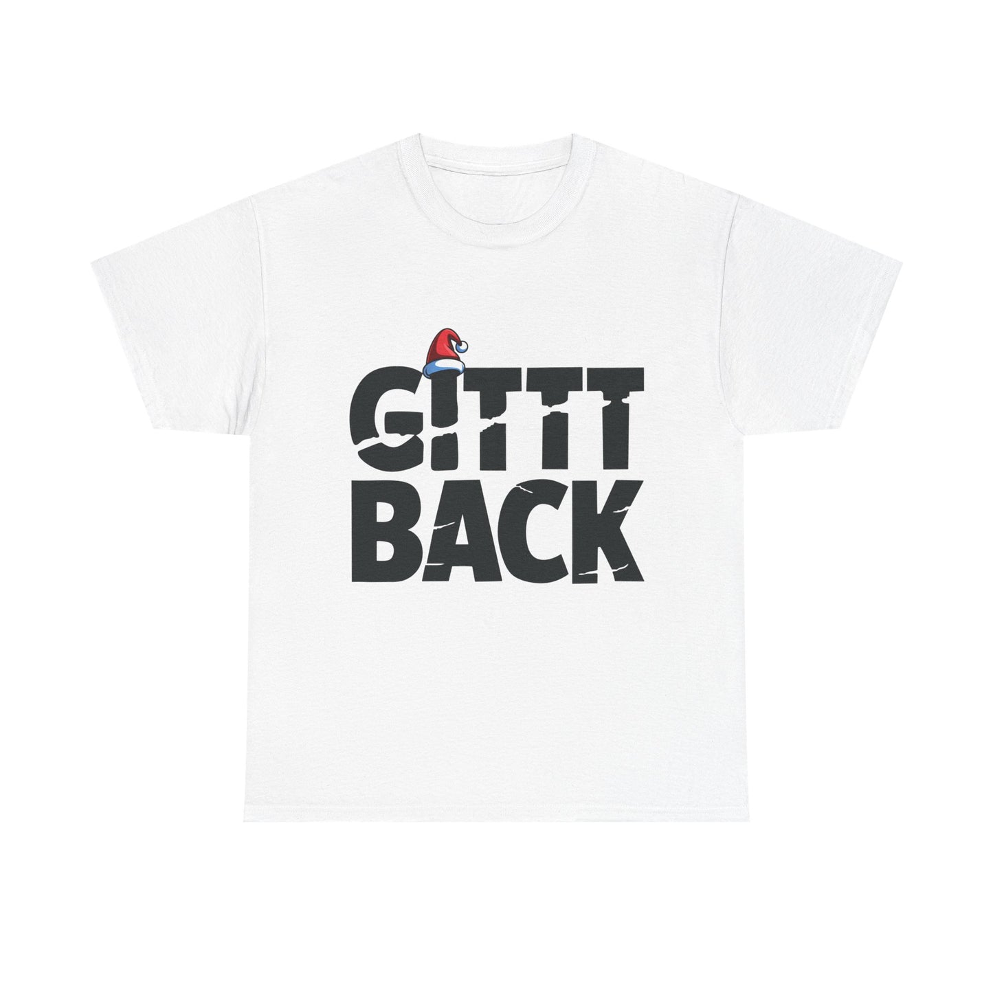 GITT BACK - Unisex Heavy Cotton Tee - Available in All Sizes and Colors