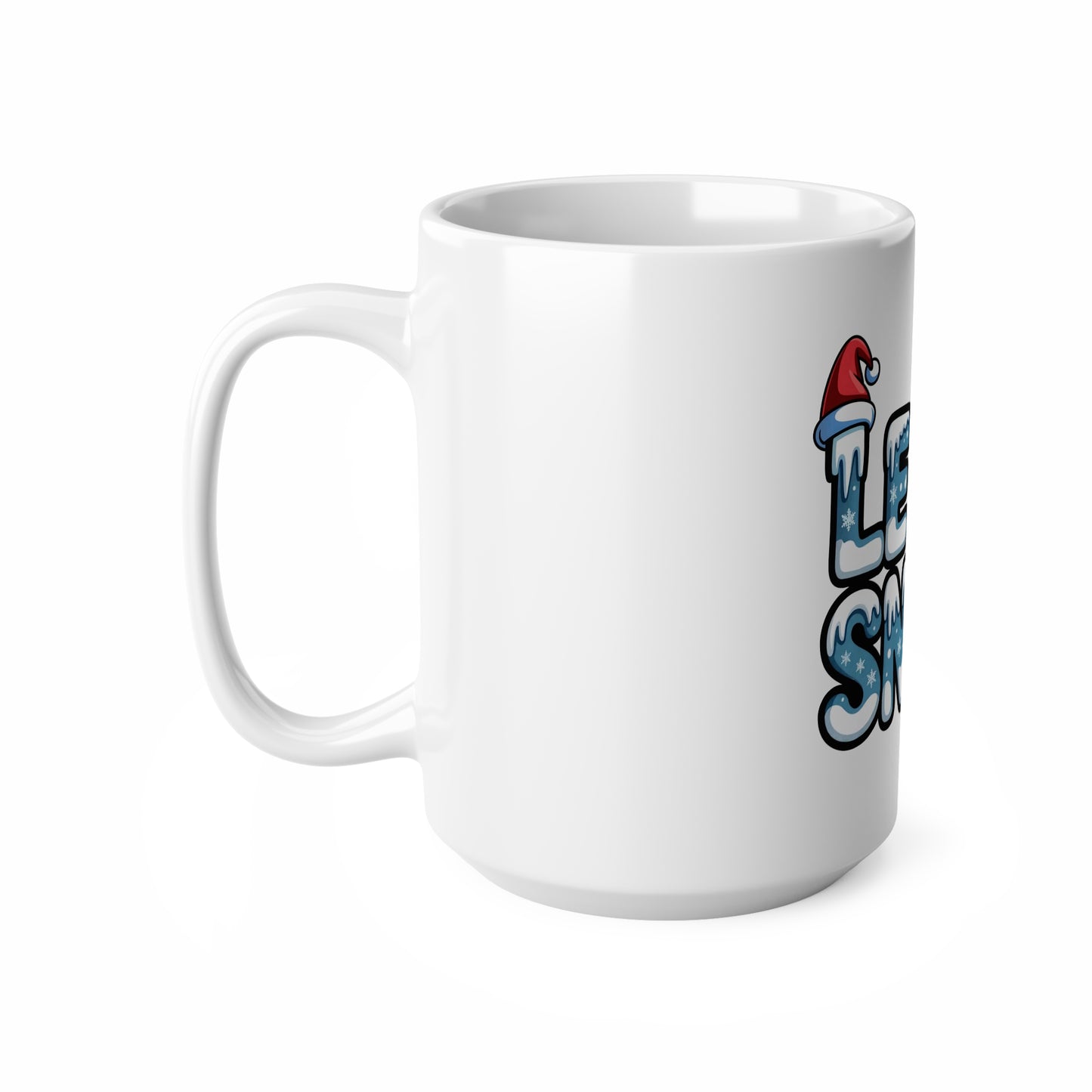 Let it Snow - Inspirational Coffee Mugs, Motivational Ceramic Cups for Office, Gifts for Friends, Self-Improvement, 11oz and 15oz