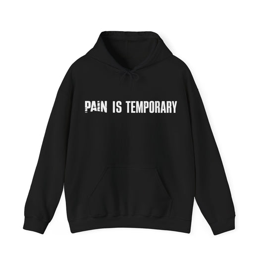 Pain is Temporary - Unisex Hoodie - Available in All Sizes and Colors