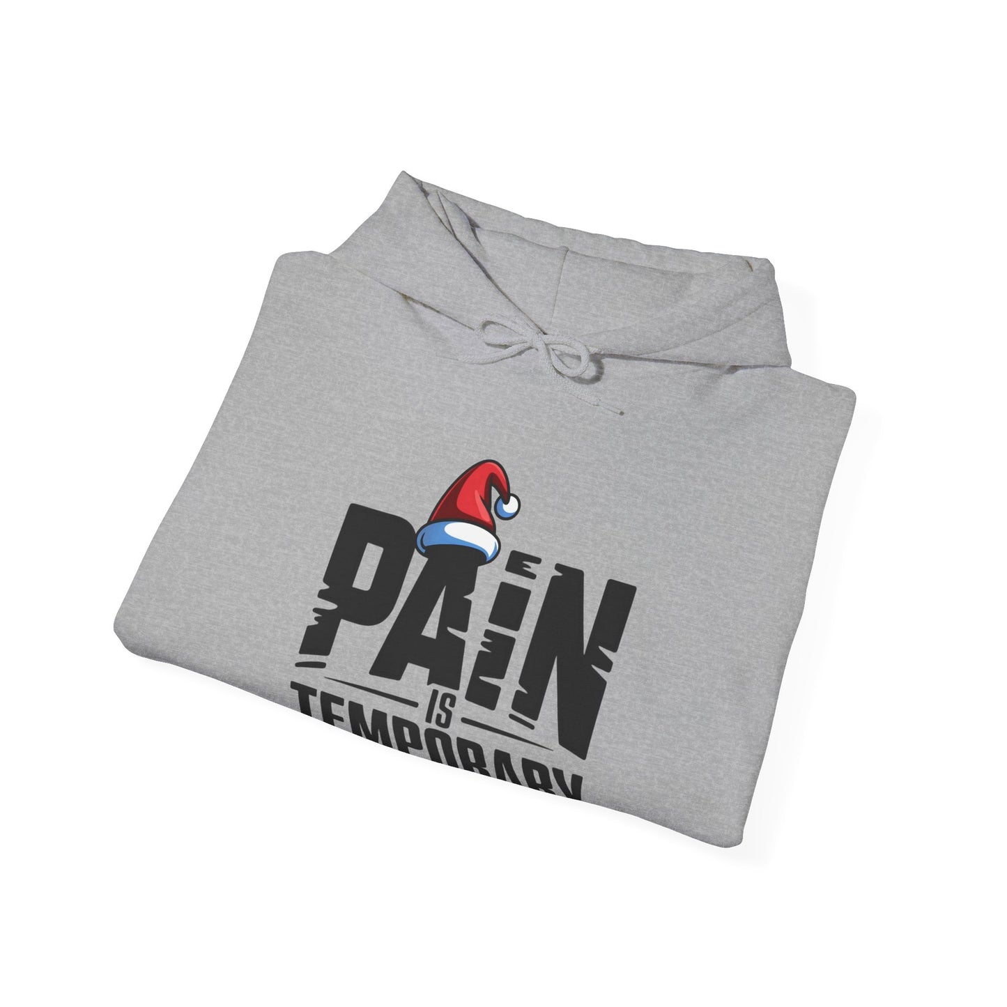 Pain is Temporary - Unisex Hoodie - Available in All Sizes and Colors