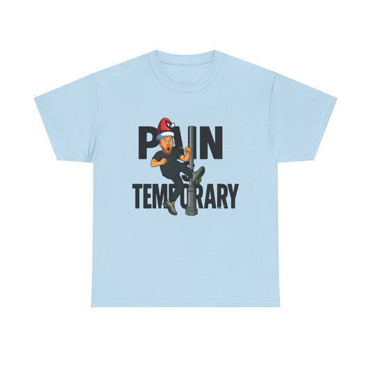 Pain is Temporary - Unisex Heavy Cotton Tee - Available in All Sizes and Colors